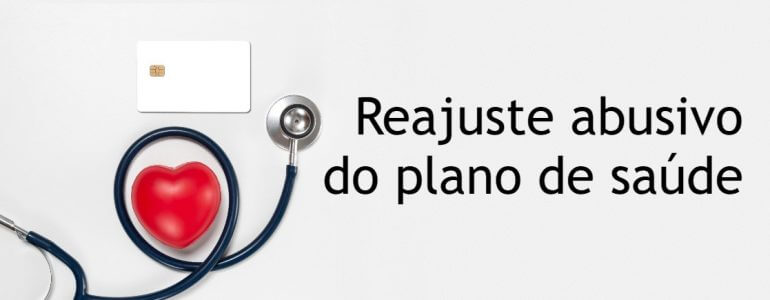 Reajuste abusivo do plano de saúde