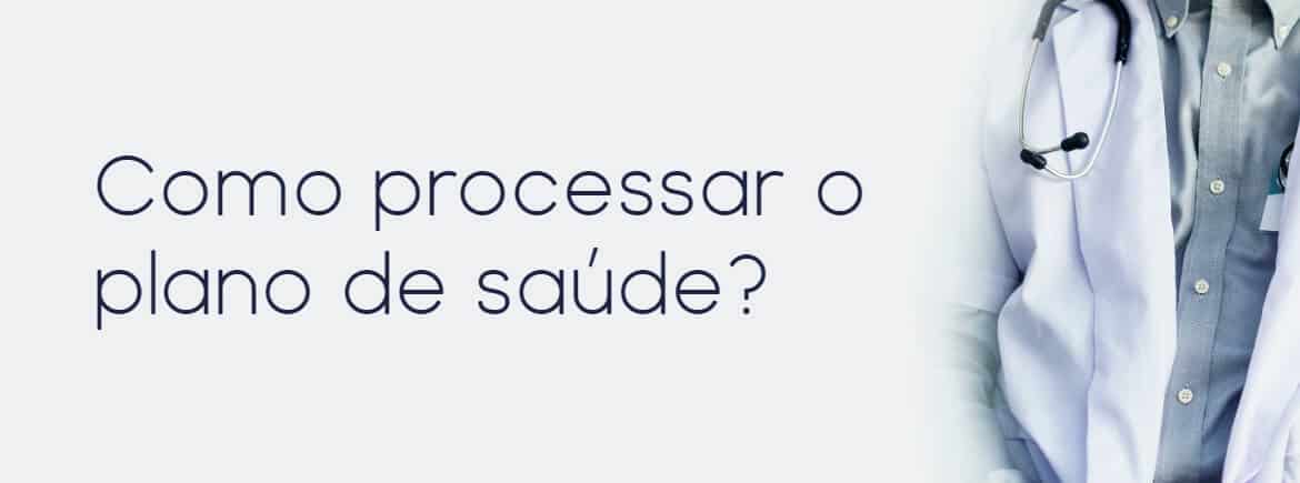 como-processar-o-plano-de-saúde-1