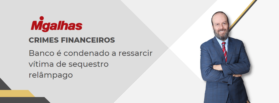 Justiça determina que vítima de sequestro relâmpago deve ser ressarcida pelo banco