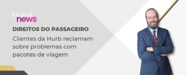 Clientes da Hurb reclamam sobre problemas com pacotes de viagem